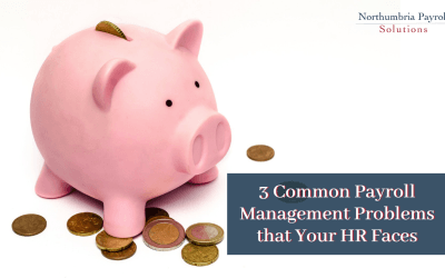 3 Common Payroll Management Problems that Your HR Faces