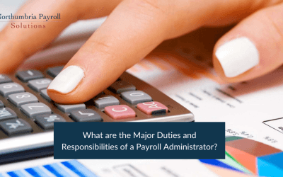 What are the Major Duties and Responsibilities of a Payroll Administrator?