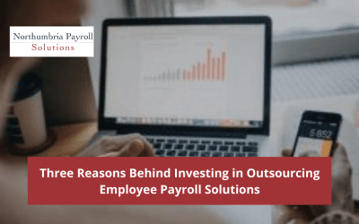 Three Reasons Behind Investing in Outsourcing Employee Payroll Solutions