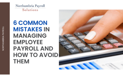 Six Common Mistakes in Managing Employee Payroll and How to Avoid Them
